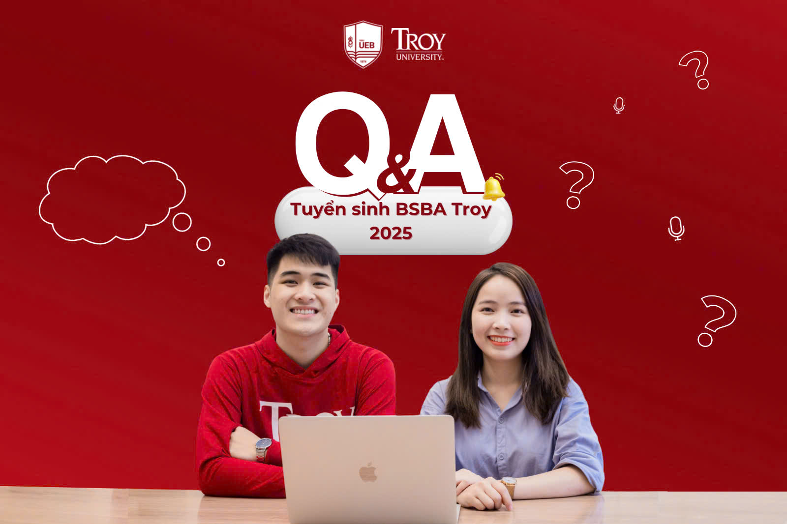 Giải đáp thắc mắc về Chương trình BSBA Troy 2025: Đồng hành vượt vũ môn cùng các sĩ tử 2k7